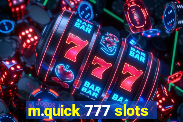 m.quick 777 slots